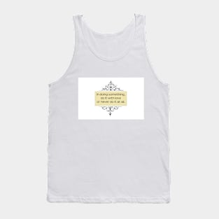 Do it with love. A Gandhi quote Tank Top